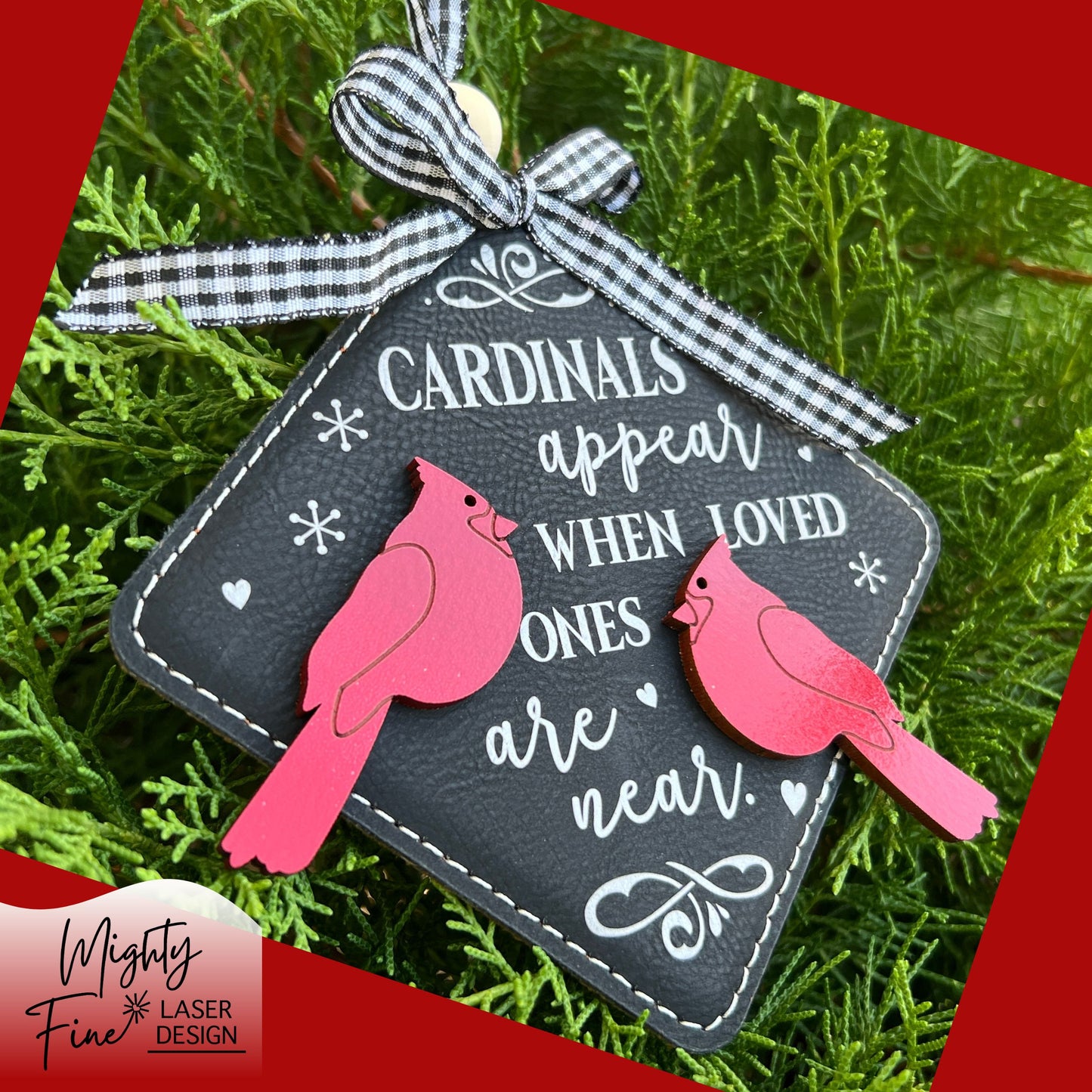 Cardinal Memorial Ornament, Loved Ones are Near - Mighty Fine Laser Design